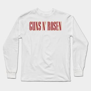 Arizona LYFE Guns N' Rosen!!! Long Sleeve T-Shirt